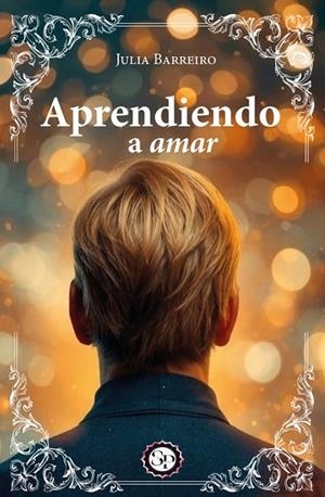 APRENDIENDO A AMAR | 9791387582715 | BARREIRO, JULIA