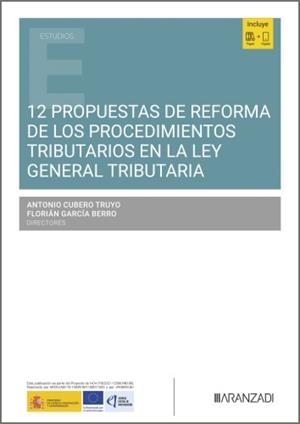 12 PROPUESTAS DE REFORMA DE LOS PROCEDIMIENTOS TRIBUTARIOS EN LA LEY GENERAL TRIBUTARIA | 9788410858749 | CUBERO TRUYO, ANTONIO MANUEL