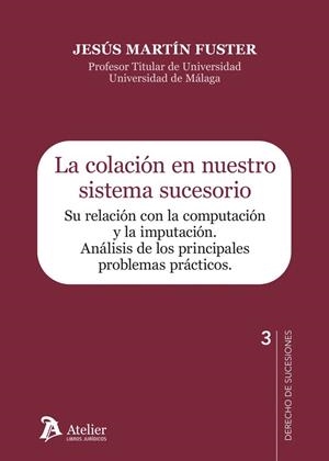 COLACIÓN EN NUESTRO SISTEMA SUCESORIO, LA | 9791388250026