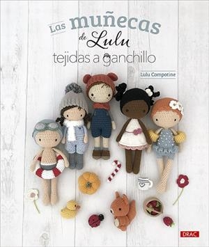 MUÑECAS DE LULU TEJIDAS A GANCHILLO, LAS | 9788498748130 | COMPOTINE, LULU