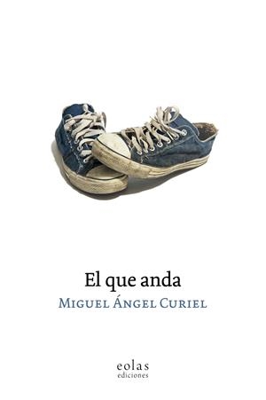 EL QUE ANDA | 9791387753962 | CURIEL NUÑEZ, MIGUEL ANGEL