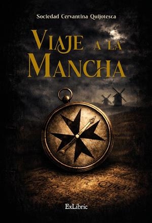 VIAJE A LA MANCHA | 9791388255502 | SOCIEDAD CERVANTINA QUIJOTESCA