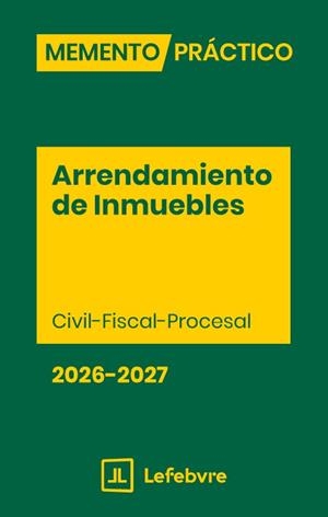MEMENTO PRÁCTICO ARRENDAMIENTO DE INMUEBLES 2026-2027 | 9791387925222 | LEFEBVRE-EL DERECHO