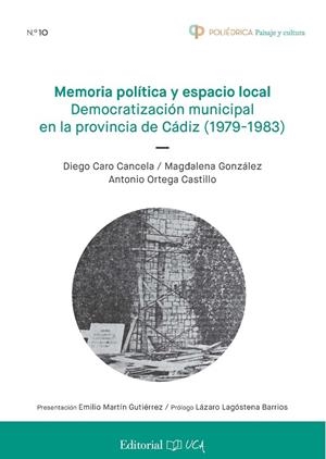MEMORIA POLÍTICA Y ESPACIO LOCAL. DEMOCRATIZACIÓN MUNICIPAL EN LA PROVINCIA DE CÁDIZ (1979-1983) | 9791388112157 | CARO CANCELA, DIEGO