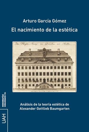 NACIMIENTO DE LA ESTÉTICA, EL | 9788410432352 | GARCIA GOMEZ, ARTURO