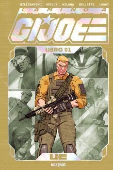 CAMINO A G. I. JOE 01 (EDICION Z DELUXE) | 9791387953164 | REILLY, TOM / MILANA, ANDREA / WILLIAMSON, JOSHUA