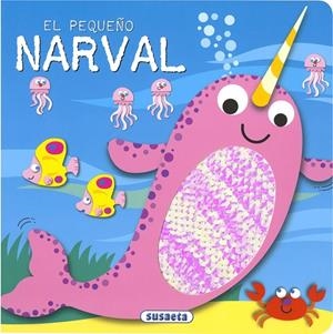 PEQUEÑO NARVAL, EL | 9791370343057 | EDICIONES, SUSAETA