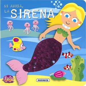 MI AMIGA, LA SIRENA | 9791370343033 | EDICIONES, SUSAETA