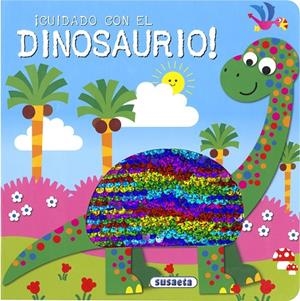 CUIDADO CON EL DINOSAURIO! | 9791370343040 | EDICIONES, SUSAETA