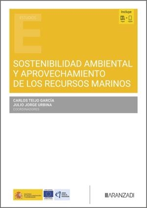 SOSTENIBILIDAD AMBIENTAL Y APROVECHAMIENTO DE LOS RECURSOS MARINOS | 9788410857537 | TEIJO GARCIA, CARLOS / JORGE URBINA, JULIO