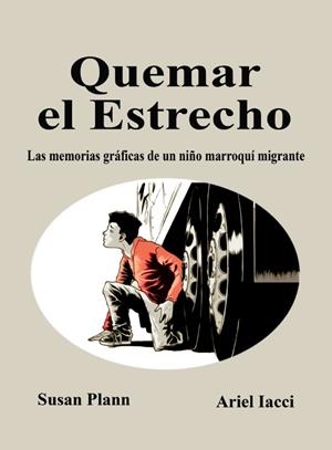 QUEMAR EL ESTRECHO. LAS MEMORIAS GRAFICAS DE UN NIÑO MARROQUI MIGRANTE | 9791387507282 | PLANN, SUSAN