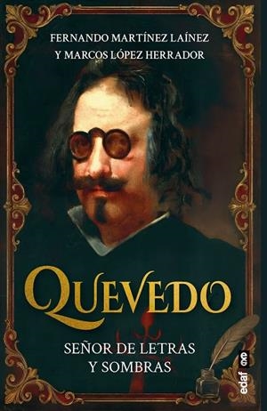 QUEVEDO | 9788441445062 | MARTÍNEZ LAÍNEZ, FERNANDO / LÓPEZ HERRADOR, MARCOS