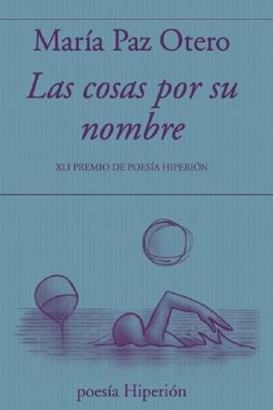 COSAS POR SU NOMBRE, LAS | 9788490022900 | OTERO, MARIA PAZ
