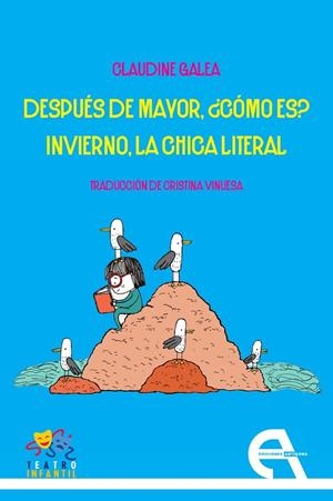 DESPUÉS DE MAYOR, ¿CÓMO ES? / INVIERNO, LA CHICA LITERAL | 9788410060241 | GALEA, CLAUDINE