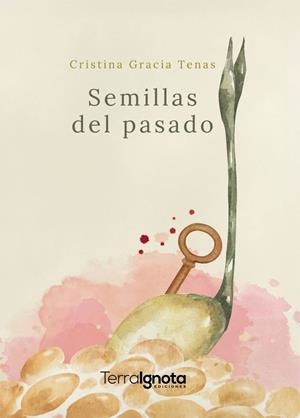 SEMILLAS DEL PASADO | 9791388194085 | GRACIA TENAS, CRISTINA
