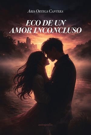 ECO DE UN AMOR INCONCLUSO | 9791388319068 | ORTEGA CANTERA, ARIA
