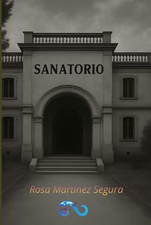 SANATORIO | 9791399200522 | MARTINEZ SEGURA, ROSA