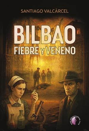 BILBAO. FIEBRE Y VENENO | 9791387673406 | VALCARCEL ALONSO, SANTIAGO