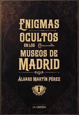 ENIGMAS OCULTOS EN LOS MUSEOS DE MADRID | 9788498736069 | MARTIN PEREZ, ALVARO