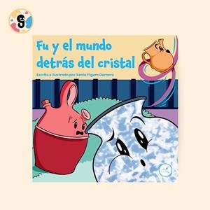 FU Y EL MUNDO DETRÁS DEL CRISTAL | 9791387530846 | PIGEM GAMERO, XENIA