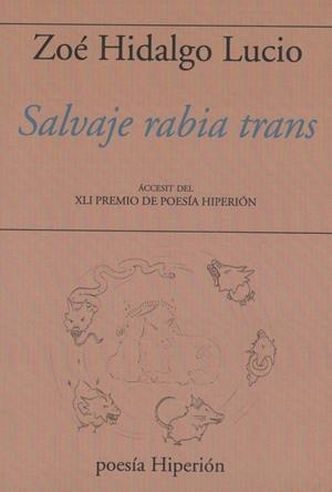 SALVAJE RABIA TRANS | 9788490022917 | HIDALGO LUCIO, ZOE