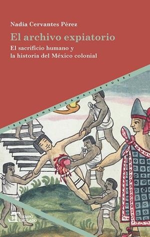 ARCHIVO EXPIATORIO, EL | 9788491925699 | CERVANTES PEREZ, NADIA