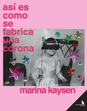 ASI ES COMO SE FABRICA UNA CORONA | 9788410212619 | KAYSEN, MARINA