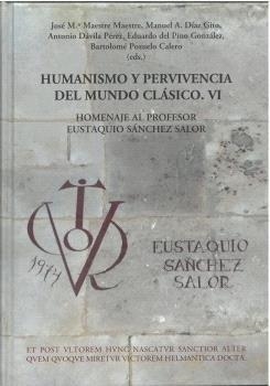 HUMANISMO Y PERVIVENCIA DEL MUNDO CLASICO. VI | 9788417999308 | HUMANISMO Y PERVIVENCIA DEL MUNDO CLÁSICO