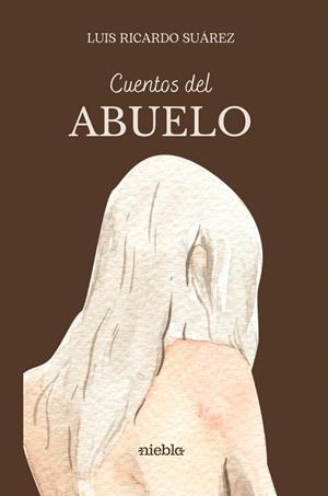 CUENTOS DEL ABUELO | 9791399183221 | SUAREZ, LUIS RICARDO