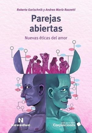 PAREJAS ABIERTAS. NUEVAS ÉTICAS DEL AMOR | 9786316828095 | GORISCHNIK, ROBERTA / RAZZET, ANDREA MARIA