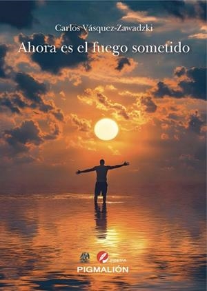 AHORA ES EL FUEGO SOMETIDO | 9791387785888 | VASQUEZ-ZAWADZKI, CARLOS