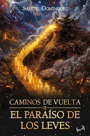 CAMINOS DE VUELTA II : EL PARAÍSO DE LOS LEVES | 9791387720797 | DOMINGUEZ, SAMUEL