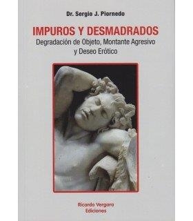 IMPUROS Y DESMADRADOS | 9789878984803 | PIORNEDO, SERGIO J.