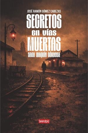 SECRETOS EN VÍAS MUERTAS | 9791387661786 | GOMEZ CABEZAS, JOSE RAMON
