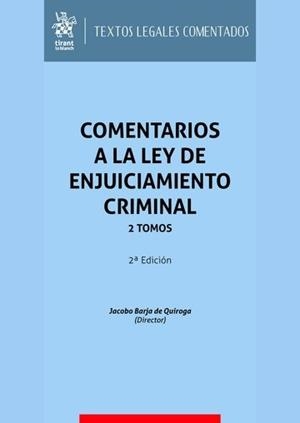 COMENTARIOS A LA LEY DE ENJUICIAMIENTO CRIMINAL 2 TOMOS 2ª EDICIÓN | 9791370215095 | LÓPEZ BARJA DE QUIROGA, JACOBO / AGUEDA HOLGUERAS, CARLOS