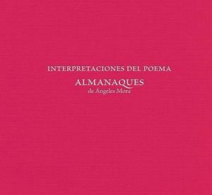 INTERPRETACIONES DEL POEMA "ALMANAQUES" | 9788491597506 | MORA, ANGELES