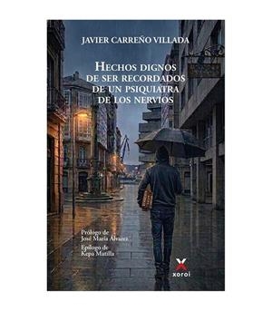 HECHOS DIGNOS DE SER RECORDADOS DE UN PSIQUIATRA DE LOS NERVIOS | 9791387970338 | CARREÑO VILLADA, JAVIER