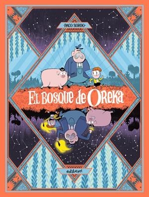 BOSQUE DE OREKA, EL | 9788410332942 | SORDO, PACO