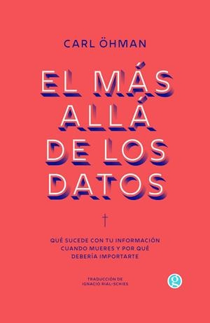 MÁS ALLÁ DE LOS DATOS, EL | 9788419990716 | OHMAN, CARL