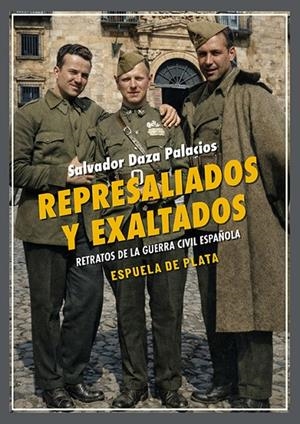 REPRESALIADOS Y EXALTADOS | 9788419877826 | DAZA PALACIOS, SALVADOR
