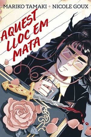 AQUEST LLOC EM MATA | 9788410264687 | GOUX, NICOLE / TAMAKI, MARIKO