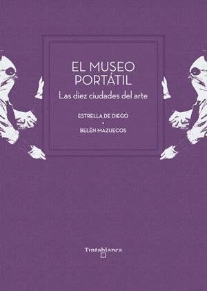 MUSEO PORTÁTIL, EL | 9791399123043 | DE DIEGO, ESTRELLA / MAZUECOS, BELEN
