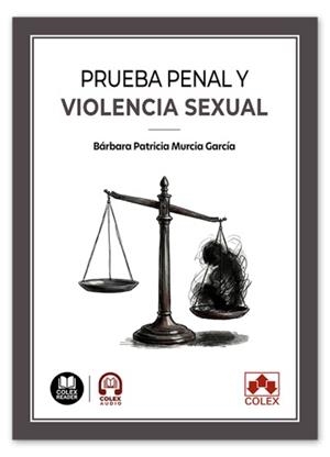 PRUEBA PENAL Y VIOLENCIA SEXUAL | 9791370117825 | MURCIA GARCÍA, BARBARA PATRICIA