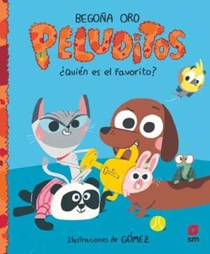 PELUDITOS 01. QUIÉN ES EL FAVORITO? | 9788410555259 | ORO PRADERA, BEGOÑA