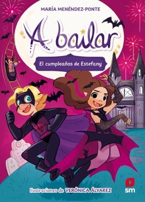 A BAILAR 05. EL CUMPLEAÑOS DE ESTEFANY | 9788410555358 | MENÉNDEZ-PONTE, MARÍA
