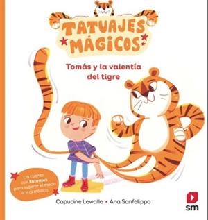TATUAJES MAGICOS. TOMÁS Y LA VALENTÍA DEL TIGRE | 9788411829762 | LEWALLE, CAPUCINE