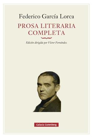 PROSA LITERARIA COMPLETA - GARCÍA LORCA | 9791388019654 | GARCÍA LORCA, FEDERICO