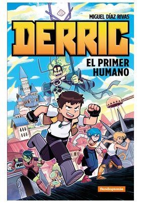 DERRIC EL PRIMER HUMANO | 9788410126619 | DIAZ RIVAS, MIGUEL