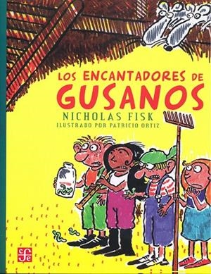 ENCANTADORES DE GUSANOS, LOS | 9789681642655 | FISK, NICHOLAS