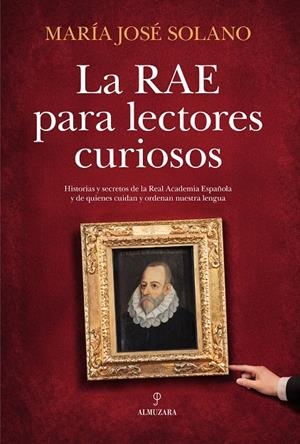 RAE PARA LECTORES CURIOSOS, LA | 9791370202682 | SOLANO, MARÍA JOSÉ